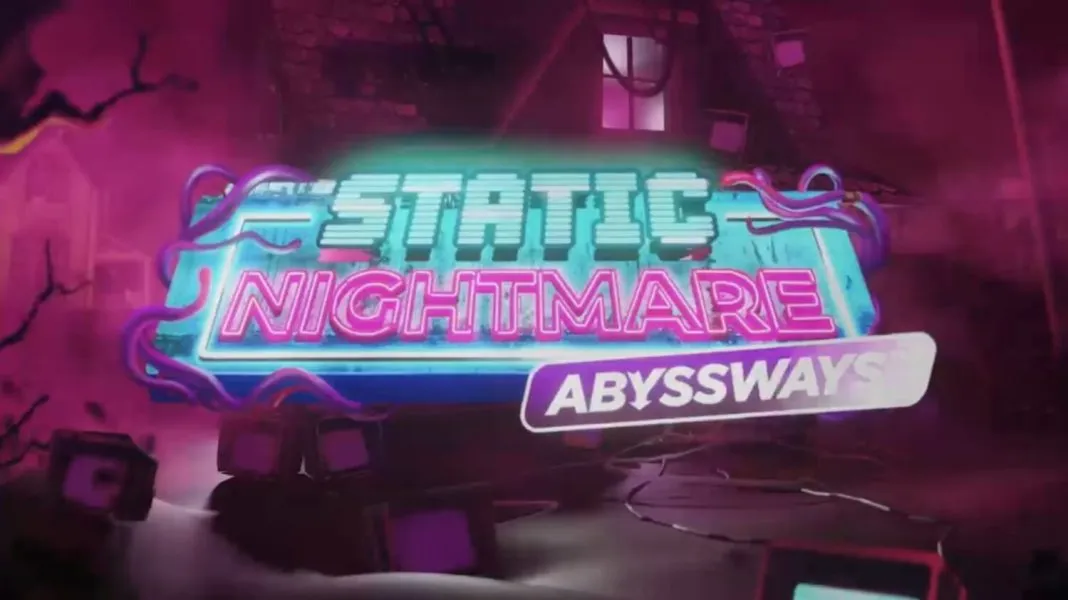 Static Nightmare Abyssways